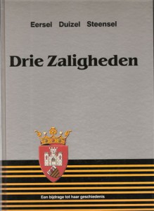 Cover of Drie Zaligheden, Eersel Duizel Steensel. Een bijdrage tot haar geschiedenis book