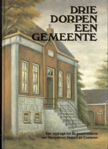 Cover of Drie dorpen een gemeente: een bijdrage tot de geschiedenis van Hoogeloon, Hapert en Casteren. book
