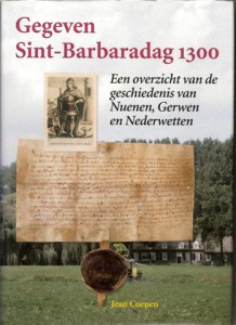 Cover of Gegeven Sint-Barbaradag 1300: Een overzicht van de geschiedenis van Nuenen, Gerwen en Nederwetten. book