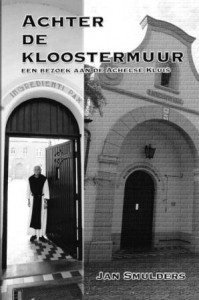 Cover of Achter de kloostermuur: een bezoek aan de Achelse Kluis book