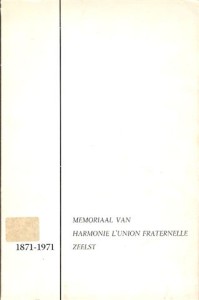 Cover of Memoriaal van harmonie L’Union Fraternelle Zeelst 1871 – 1971 book