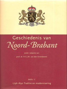 Cover of Geschiedenis van Noord-Brabant deel 1: 1796-1890 Traditie en modernisering book