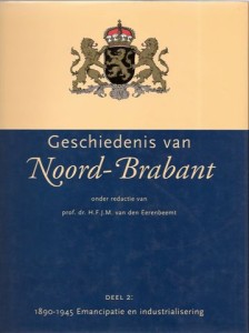 Cover of Geschiedenis van Noord-Brabant deel 2: 1890-1945 Emancipatie en Industrialisering book