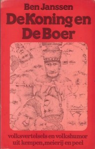 Cover of De Koning en De Boer: volksvertelsels en volkshumor uit Kempen, Meierij en Peel book