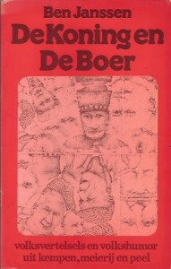 Cover of De Koning en De Boer: volksvertelsels en volkshumor uit Kempen, Meierij en Peel book