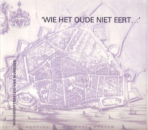Cover of ‘WIE HET OUDE NIET EERT …’: Monumentenbeleid van Nijmegen book