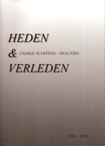 Cover of Heden & Verleden: Familie Schepens – Wouters 1700 – 2003 book