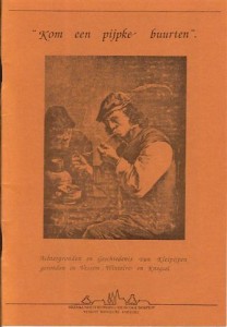 Cover of “Kom een pijpke buurten” : Achtergronden en Geschiedenis van Kleipijpen gevonden in Vessem, Wintelre en Knegsel book