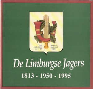 Cover of De Limburgse Jagers 1813 – 1950 – 1995 book