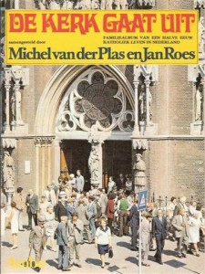 Cover of De kerk gaat uit: familiealbum van een halve eeuw katholiek leven in Nederland book