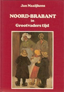 Cover of Noord-Brabant in Grootvaders tijd, 1870 – 1914 book