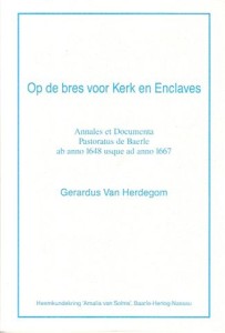Cover of Op de bres voor Kerk en Enclaves: Annales et Documenta Pastoratus de Baerle ab anno 1648 usque ad anno 1667 book