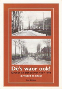Cover of Dè’s waor ook! – Drunen en Elshout van voor 1940 in woord en beeld book