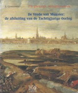 Cover of De vrede van Munster:  de afsluiting van de Tachtigjarige Oorlog book