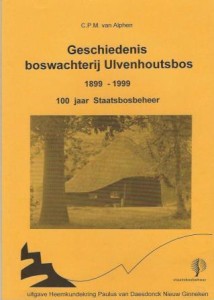 Cover of Geschiedenis boswachterij Ulvenhoutsbos 1899 – 1999: 100 jaar Staatsbosbeheer book