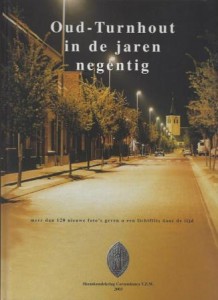 Cover of Oud-Turnhout in de jaren negentig: meer dan 120 nieuwe foto’s geven u een lichtflits door de tijd book