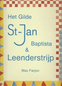 Cover of Het Gilde St-Jan Baptista & Leenderstrijp: 350 jaar historie en gebruiken book