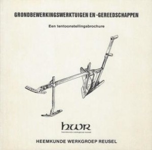 Cover of Grondbewerkingswerktuigen en – Gereedschappen: Een tentoonstellingsbrochure book