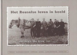 Cover of Het Reuselse leven in beeld: van begin 20e eeuw tot …. book