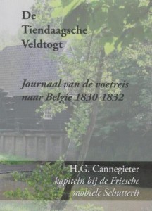 Cover of De Tiendaagsche Veldtogt: journaal van de voetreis naar België 1830-1832 book