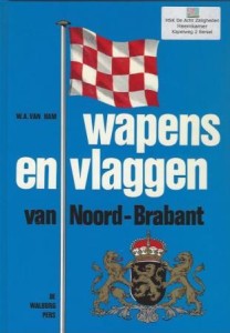 Cover of Wapens en vlaggen van Noord-Brabant: Wapens en vlaggen van de provincie, gemeenten en waterschappen bijeengebracht, toegelicht en beschreven door Willem A. van Ham book