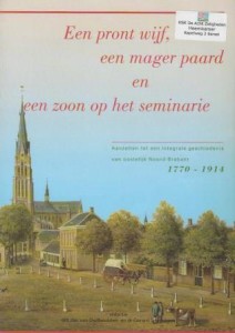 Cover of Een pront wijf, een mager paard en een zoon op het seminarie: Aanzetten tot een integrale geschiedenis van oostelijk Noord-Brabant, 1770 – 1914 book