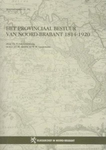 Cover of Het Provinciaal Bestuur van Noord-Brabant 1814-1920: Inventaris van het archief van het Provinciaal Bestuur van Noord-Brabant 1814 – 1920 book