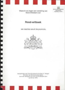 Cover of Brabant één – Waarom wij tegen een verdeling van Noord-Brabant zijn: Rood-witboek van reacties vanuit de provincie book