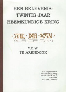 Cover of Een belevenis: twintig jaar Heemkundige Kring “Als Ice Can” v.z.w. te Arendonk 1978-1998 book
