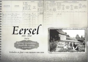 Cover of Eersel  1925-1940: Verhalen en foto’s van mensen van toen; Deel 6 – Kerkstraat, Schadewijkstraat, Bergeijksedijk, Kapelweg en Voortseweg book