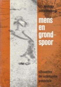 Cover of Mens en grondspoor: Silhouetten der Nederlandse prehistorie book