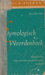 Cover of Etymologisch Woordenboek: Waar komen onze woorden en plaatsnamen vandaan book