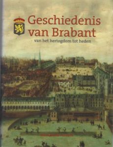 Cover of Geschiedenis van Brabant van het hertogdom tot heden book