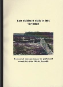 Cover of Een dubbele duik in het verleden: Hernieuwd onderzoek naar de grafheuvel aan de Eerselse Dijk te Bergeijk book