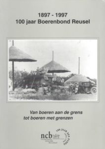 Cover of 100 jaar Boerenbond Reusel 1897 – 1997: Van boeren aan de grens tot boeren met grenzen book