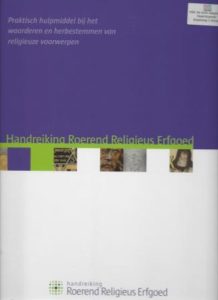 Cover of Handreiking Roerend Religieus Erfgoed: Praktisch hulpmiddel bij het waarderen en herbestemmen van religieuze voorwerpen book