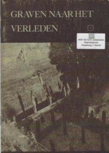 Cover of Graven naar het verleden: Archeologie van de lage landen van ijstijd tot middeleeuwen book