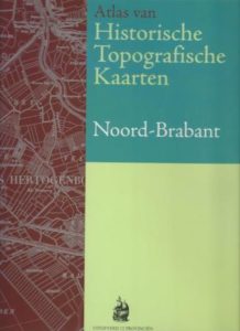 Cover of Atlas van Historische Topografische Kaarten Noord-Brabant: Bladen van de Chromo-topografische Kaart van het Koninkrijk der Nederlanden , schaal 1:25.000, 1898-1926 book