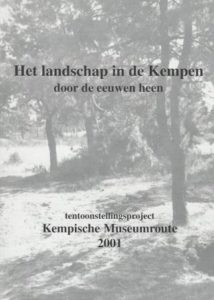 Cover of Het landschap in de Kempen door de eeuwen heen: tentoonstellingsproject Kempische Museumroute 2001 book
