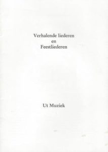 Cover of Verhalende liederen en Feestliederen (Ut Muziek) book