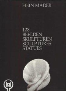 Cover of Hein Mader: 12½ jaar werken – 128 beelden, Verslag over de periode 1972-1984 book
