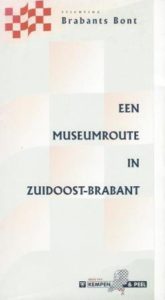 Cover of Een museumroute in Zuidoost-Brabant book