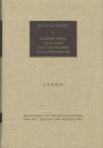 Cover of Lambert Poell (1872 – 1937) en de katholieke sociale beweging: Sociaal-klerikaal spanningsveld in het Bossche Diocees 1896 – 1915; Analyse van een mentaliteit book