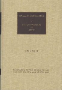 Cover of Buitenstaanders in actie: Socialisten en neutraal-georganiseerden in confrontatie met de gesloten Tilburgse samenleving, 1888 – 1919 book